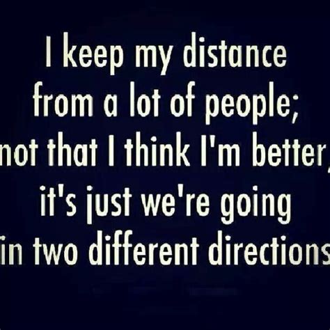 I Keep My Distance Quote