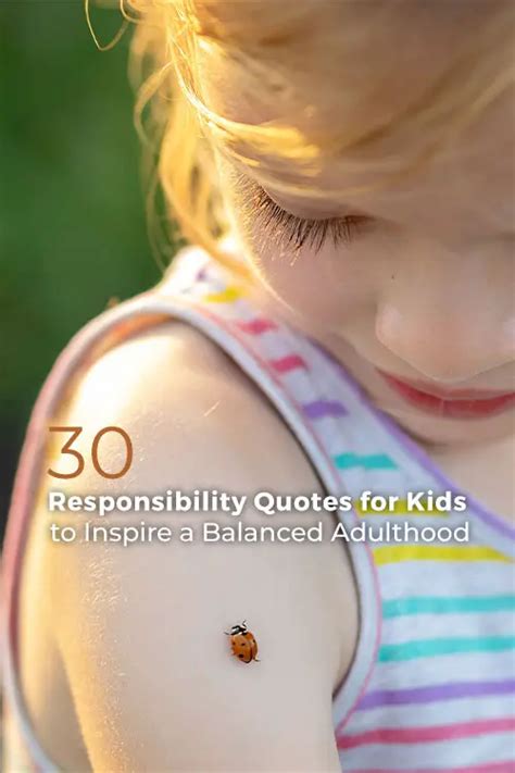 30 Responsibility Quotes for Kids and a Balanced Adulthood