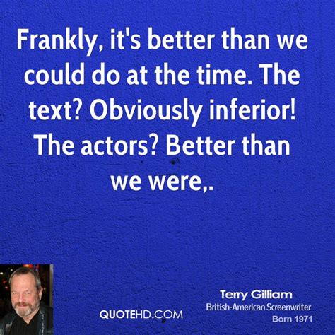 Terry Gilliam Quotes. QuotesGram