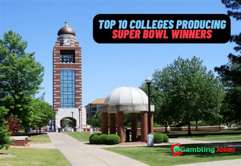 Top 10 college's that has produced most Super Bowl winners