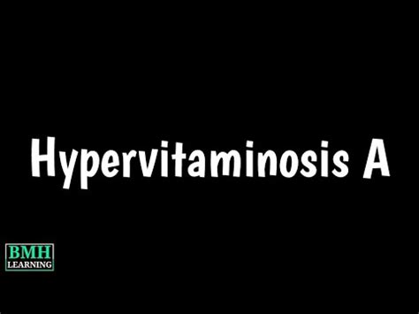 Hypervitaminosis A | Vitamin A Toxicity | Symptoms & Causes Of Hypervitaminosis | - YouTube