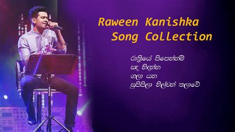 Raween Kanishka Song Collection | Sinhala songs | Supipila Nil Vil Thalawe - YouTube