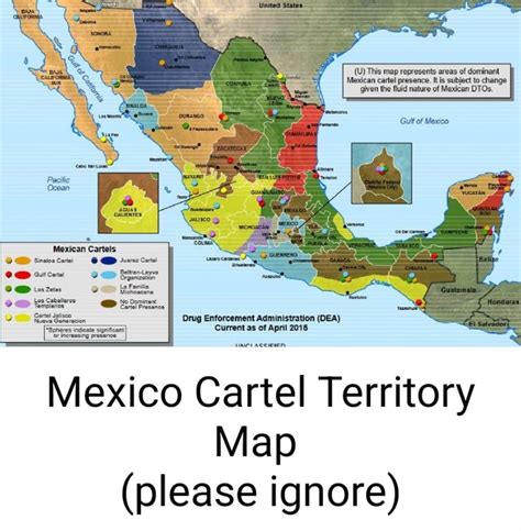 (U) This map represents areas of dominant Mexican cartel presence. Itis ...