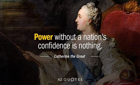 TOP 25 QUOTES BY CATHERINE THE GREAT | A-Z Quotes | Catherine the great, Greatful, Great quotes