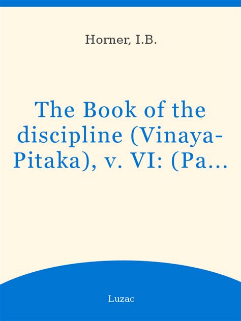 The Book of the discipline (Vinaya-Pitaka), v. VI: (Parivara)