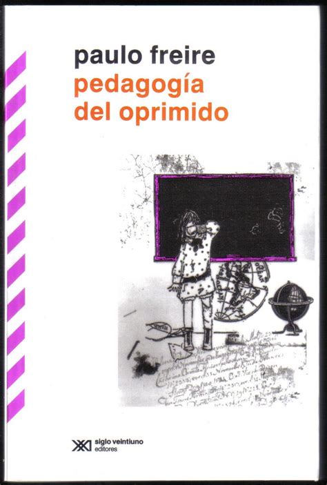 Paulo Freire, Pedagogía del Oprimido. CAC/371.4 FRE ped | Paulo freire, Books, Literature