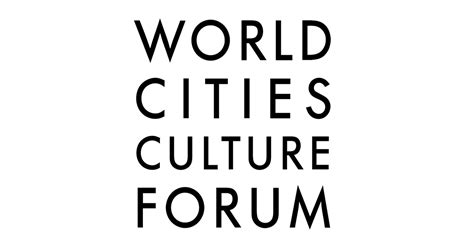 World Cities Culture Forum – Global leadership on culture in cities