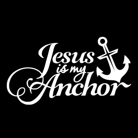 Car Sticker Jesus Is My Anchor Decals Vehicle Truck Bumper Window Wall Mirror Decoration ...