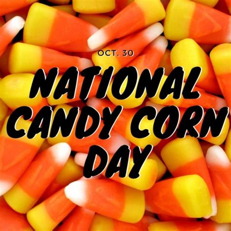 Candy Corn Day, 30 Oct - Desi Comments