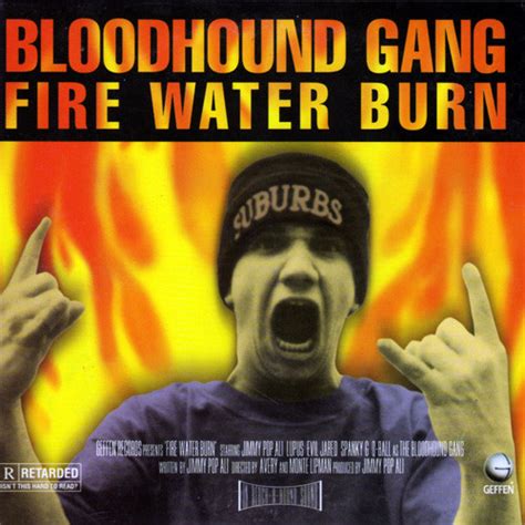 Bloodhound Gang Fire water burn (Vinyl Records, LP, CD) on CDandLP