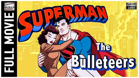 Superman The Bulleteers - 1942 l Hollywood Action Animated Movie l Bud Collyer , Joan Alexander ...