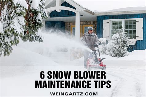 6 Snow Blower Maintenance Tips - Weingartz