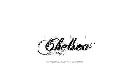 Chelsea Name Tattoo Designs