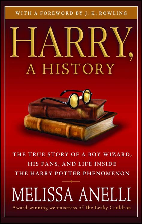 Harry, A History | Book by Melissa Anelli, J.K. Rowling | Official ...