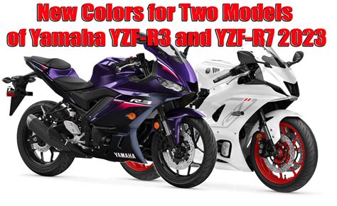 Update New Colors for Two Models of Yamaha YZF-R3 and YZF-R7 2023 ...