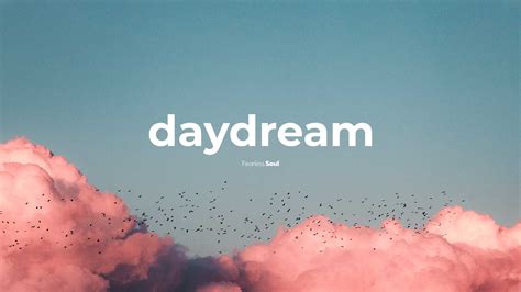 daydream-web - Fearless Soul - Inspirational Music & Life Changing Thoughts