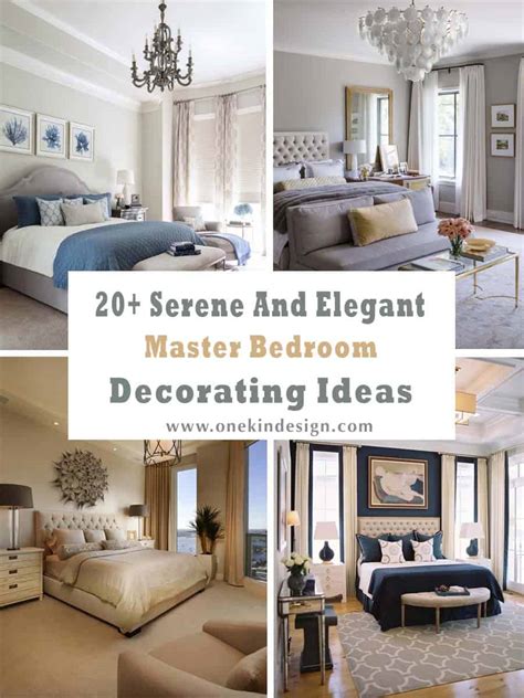 20+ Serene And Elegant Master Bedroom Decorating Ideas