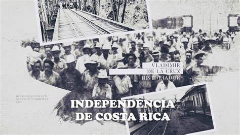 Independencia De Costa Rica Historia