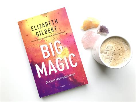 Recensie: Big Magic - Elizabeth Gilbert - Glowing Rebels