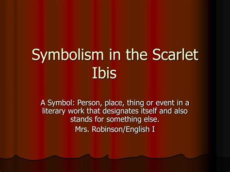 PPT - Symbolism in the Scarlet Ibis PowerPoint Presentation, free download - ID:3085550