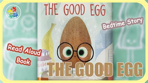 🥚 The Good Egg Read Aloud About Friendship and Love| Kids Picture Book ...