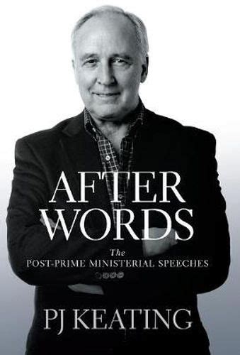 After Words: The post-Prime Ministerial speeches, Paul Keating (Author ...