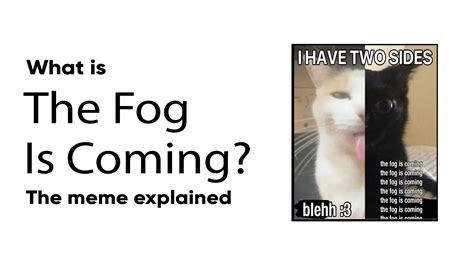 What Is 'The Fog Is Coming' Meme? | Know Your Meme