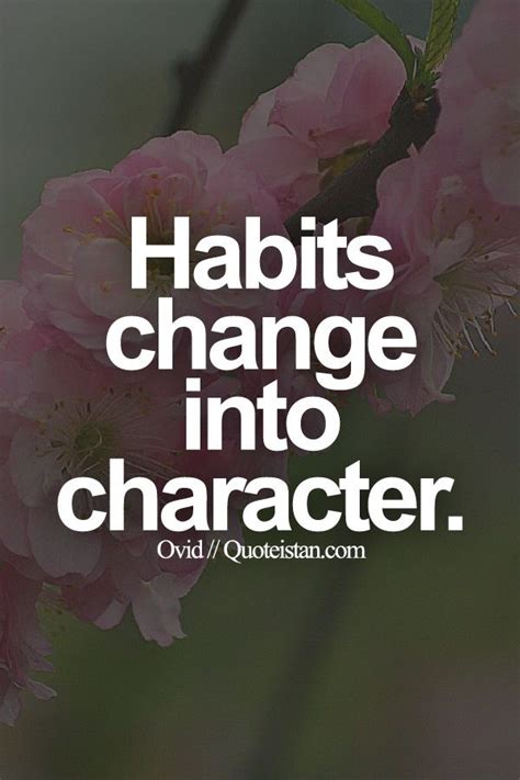 #Habits change into #character. | Habit quotes, Life quotes, Inspirational quotes