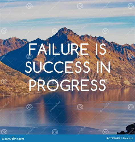 Life Quotes - Failure is Success in Progress Stock Photo - Image of ...