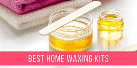 Best Home Waxing Kit - My Top DIY Picks For Smoother Skin