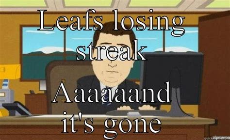 Bye bye leafs losing streak - quickmeme