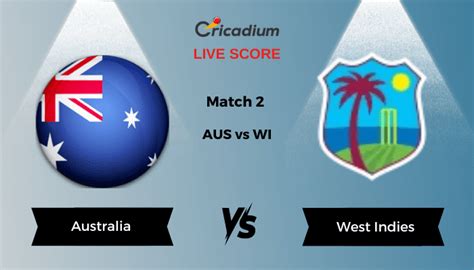 West Indies tour of Australia 2024 Match 2 AUS vs WI Live Cricket Score ...