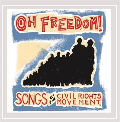 Oh Freedom! Songs Of The Civil Rights Movement: Amazon.co.uk: Music