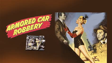 Watch Armored Car Robbery (1950) Full Movie Online - Plex