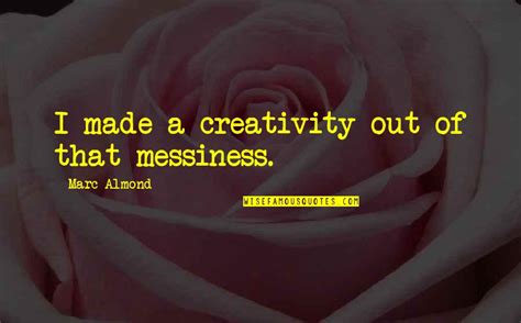 Messiness Quotes: top 18 famous quotes about Messiness