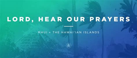 Lord, Hear Our Prayers: Maui + The Hawai'ian Islands