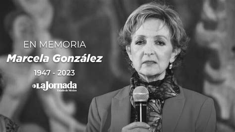 Muere Marcela González Salas, Titular de la Secretaría de Cultura y Turismo – La Jornada Estado ...