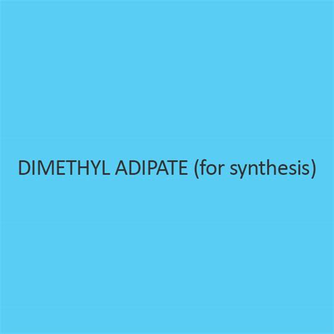 Buy Dimethyl Adipate (For Synthesis) 40% discount @ ibuychemikals in India