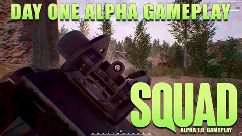 SQUAD - Alpha Gameplay - Day One Footage! - YouTube