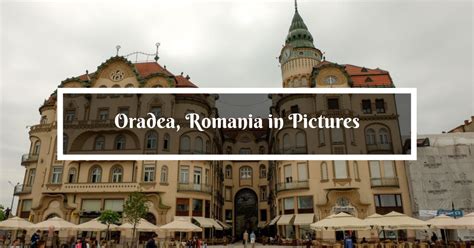 25 Pictures That Will Inspire You To Visit Oradea, Romania