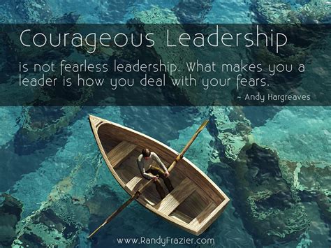 Andy Hargreaves Quote - Randy Frazier | Courageous leadership, Leadership strengths, Leadership ...