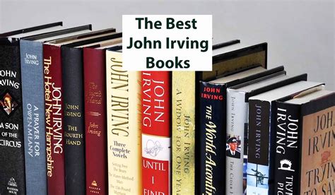 Discover the Best Books by John Irving - Worlds Best Story