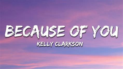 Kelly Clarkson - Because Of You (Lyrics) - YouTube