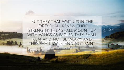 Isaiah 40:31 KJV Desktop Wallpaper - But they that wait upon the LORD shall renew