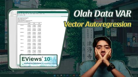 Cara membuat Model VAR-(Vector Autoregression) mudah menggunakan Eviews ...