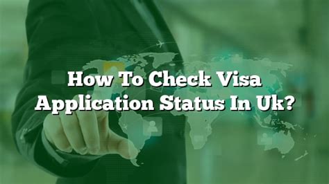 How To Check Visa Application Status In Uk?