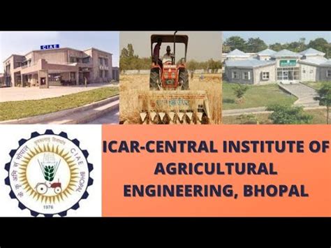 ICAR-Central Agricultural Engineering Institute, Bhopal || ICAR-CIAE, Bhopal Campus - YouTube