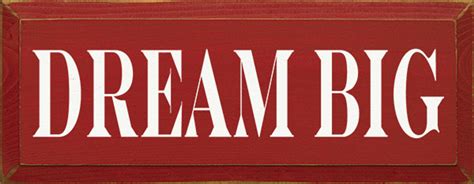 Dream Big |Inspirational Wood Sign | Sawdust City Wood Signs