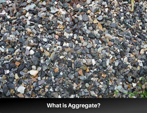 What is Aggregate? Types, Properties, and Uses