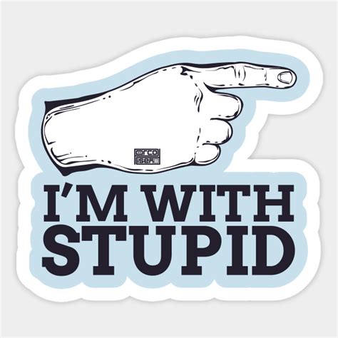 Funny Sarcastic Meme I'm with Stupid Finger Pointing - Im With Stupid ...